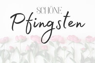 Pfingstgr&uuml;&szlig;e